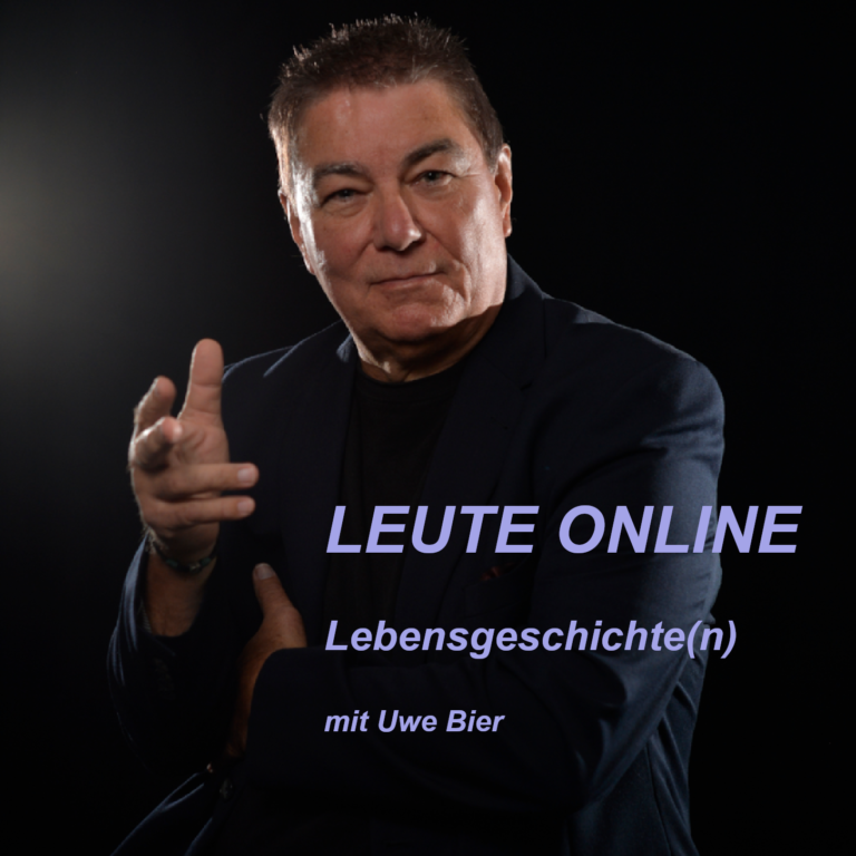 Leute Online – Lebens-Geschichte(n) mit Uwe Bier
